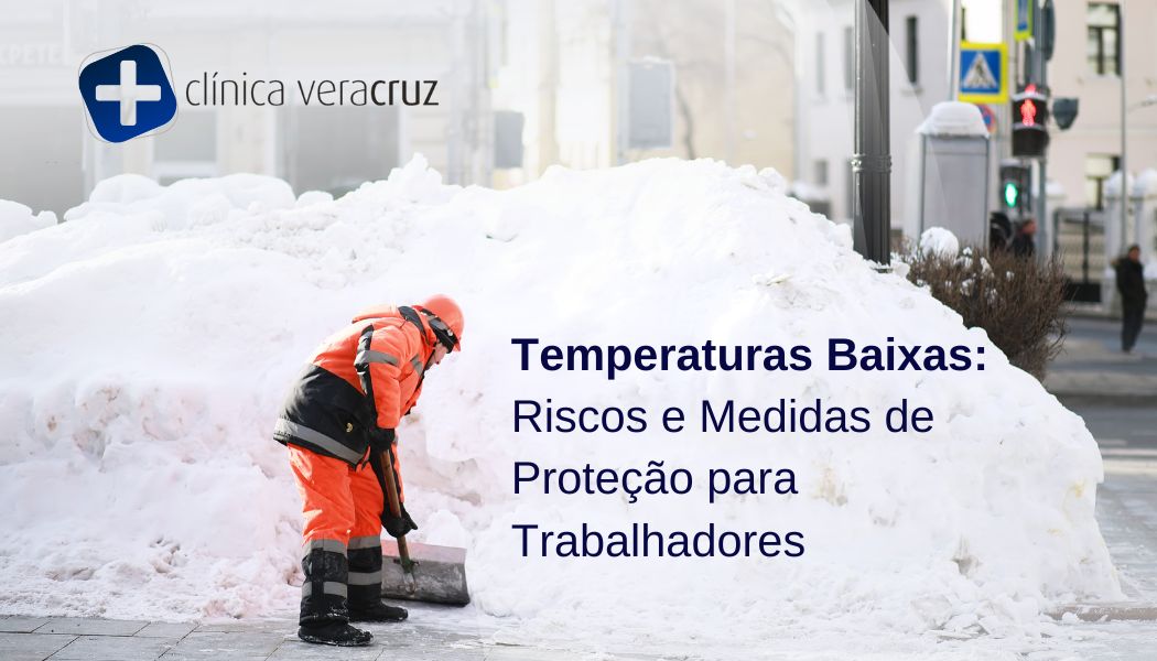 temperaturas baixas: riscos e medidas de proteção