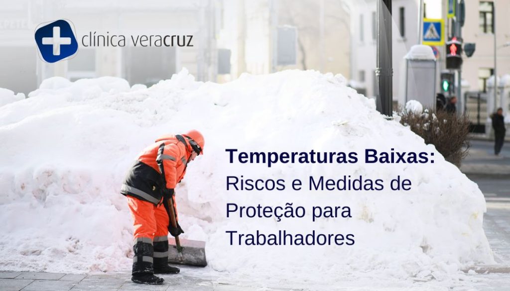 Temperaturas Baixas: Riscos e Medidas de Proteção para Trabalhadores